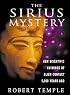 The Sirius Mystery: New Scientific Evidence of Alien Contact 5,000 Years Ago