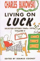 Living on Luck: Selected Letters 1960S-1970s (Living on Luck Vol. 2)