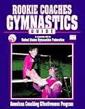Rookie Coaches Gymnastics Guide (A.C.E.P.)