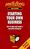 Starting Your Own Business: How to Plan and Create a Successful Enterprise