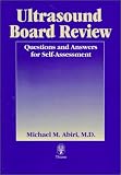Ultrasound Board Review: Q & A for Self-Assessment