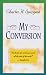 My Conversion (Paperback) by Charles Spurgeon