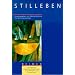 Geschichte der klassischen Bildgattungen in Quellentexten und Kommentaren. Das Stilleben: Bd. 5
