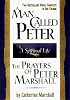A Man Called Peter and the Prayers of Peter Marshall: A Spiritual Life