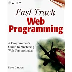 Fast Track Web Programming: A Programmer's Guide to Mastering Web Technologies