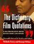 The Dictionary of Film Quotations: 6,000 Provocative Movie Quotes from 1,000 Movies