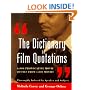 The Dictionary of Film Quotations: 6,000 Provocative Movie Quotes from 1,000 Movies