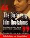 Books : The Dictionary of Film Quotations: 6000 Provocative Movie Quotes from 1000 Movies