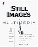 Still Images in Multimedia