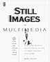 Still Images in Multimedia