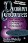 Quantum Consciousness: The Guide to Experiencing Quantum Psychology