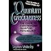 Quantum Consciousness: Guide to Experiencing Quantum Psychology