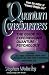 Quantum Consciousness: Guide to Experiencing Quantum Psychology