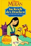 Im Reich des Drachen. Alles ueber China mit Mulan