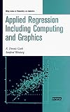 Applied Regression Including Computing and Graphics (Wiley Series in Probability and Statistics)
