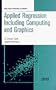 Applied Regression Including Computing and Graphics (Wiley Series in Probability and Statistics)