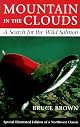 Mountain in the Clouds: A Search for the Wild Salmon