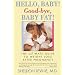 Hello, Baby  Good-bye, Baby Fat