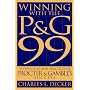 Winning with the P&G 99: 99 Principles and Practices of Procter Gambles Success
