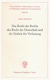 Produkt-Bild: Das Recht des Rechts, das Recht der Herrschaft und die Einheit der Verfassung