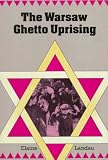 The Warsaw Ghetto Uprising