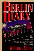Berlin Diary: Journal of a Foreign Correspondent 1934-1941