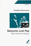 Produkt-Bild: Belcanto und Pop. Zwei Arten des Singens
