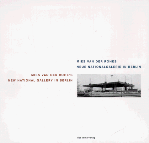 Mies van der Rohes Neue Nationalgalerie in Berlin