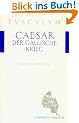 Der Gallische Krieg. De bello gallico