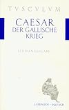 Der Gallische Krieg - De bello gallico - Gaius Julius Caesar