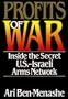 Profits of War : Inside the Secret U.S.-Israeli Arms Network