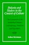Patients and Healers in the Context of Culture: An Exploration of the Borderland Between Anthropology, Medicine, and Psychiatry