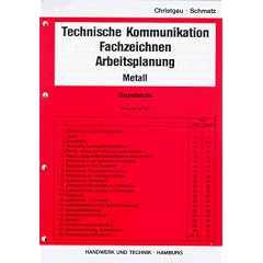 Technische Kommunikation, Fachzeichnen, Arbeitsplanung Metall, Grundstufe