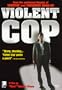 Violent Cop