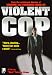 Search : Violent Cop