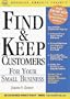 Find & Keep Customers for Your Small Business (Business Owner's Toolkit series)