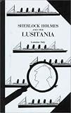  : Sherlock Holmes and the Lusitania
