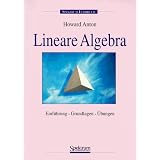 Lineare Algebra: Einf�hrung, Grundlagen, �bungenvon "Howard Anton"