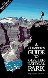 Climber's Guide to Glacier National Park (Regional Rock Climbing Series)