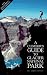 Used : Climber's Guide to Glacier National Park (Regional Rock Climbing Series)