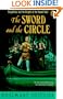 The Sword and the Circle: King Arthur and the Knights of the Round Table