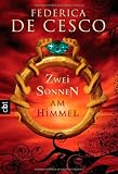 Zwei Sonnen am Himmel - Federica de Cesco