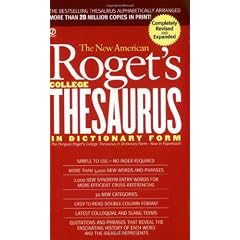 The New American Roget's College Thesaurus: In Dictionary Form