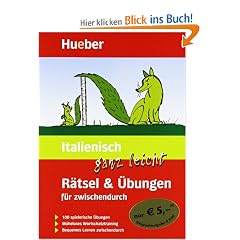 Italienisch ganz leicht. R�tsel und �bungen f�r zwischendurch: 100 spielerische �bungen. M�heloses Wortschatztraining. Bequemes Lernen zwischendurch