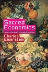 Sacred economics : money, gift, and society in the age of transition