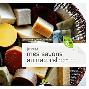 Je cr�e mes savons au naturel