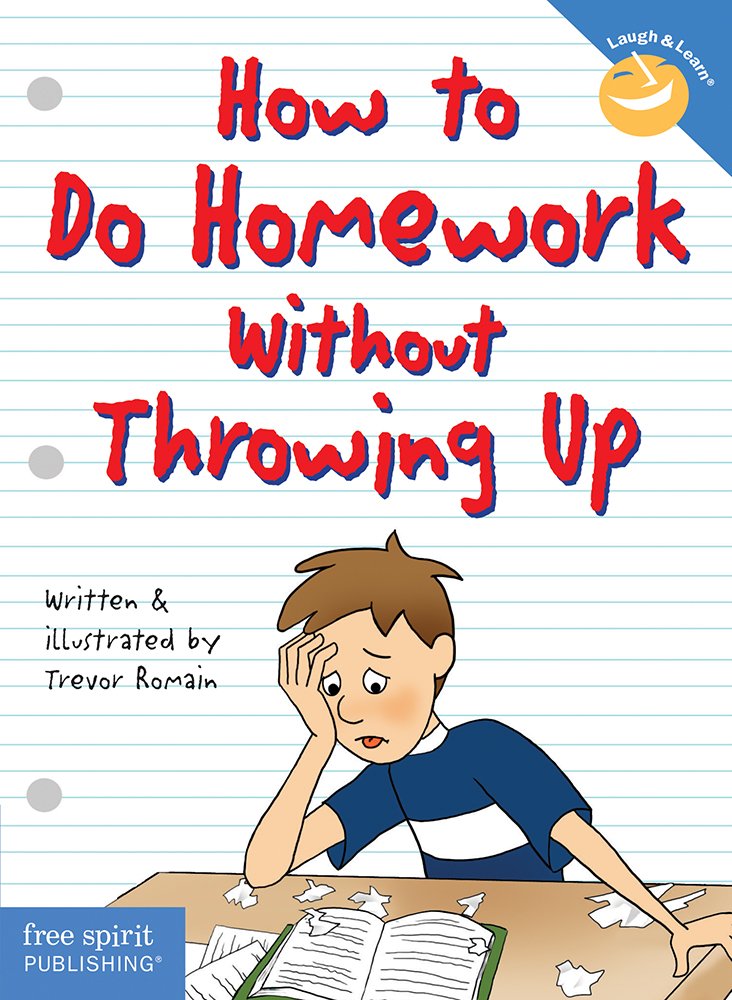 How to Do Homework Without Throwing Up (Laugh & Learn): Trevor ... How to Do Homework Without Throwing Up (Laugh & Learn): Trevor ...