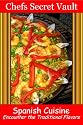 Spanish Cuisine - Encounter the Traditional Flavors