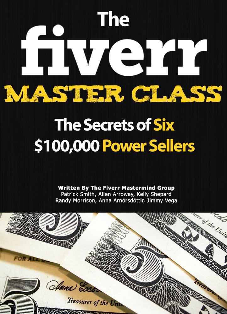 Amazon.com: The Fiverr Master Class: The Fiverr Secrets Of Six ... Amazon.com: The Fiverr Master Class: The Fiverr Secrets Of Six ...