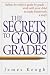 The Secrets to Good Grades